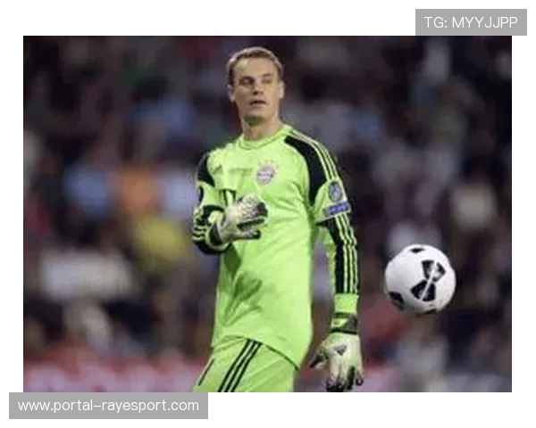 诺伊尔有望战胜布鲁日独占欧冠门将胜场历史榜首 诺伊尔有望战胜布鲁日独占欧冠门将胜场历史榜首